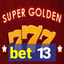 bet 13